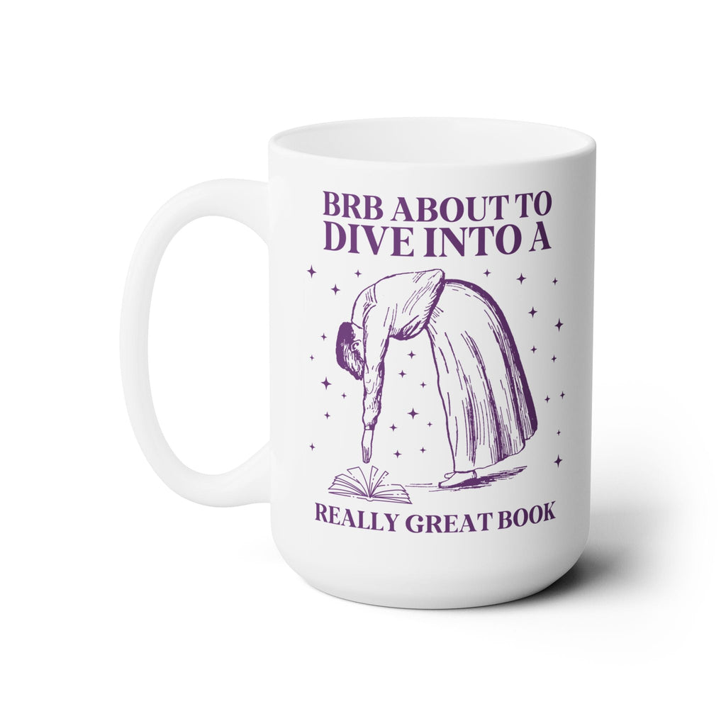 BRB About to Dive Into a Really Great Book Coffee Mug