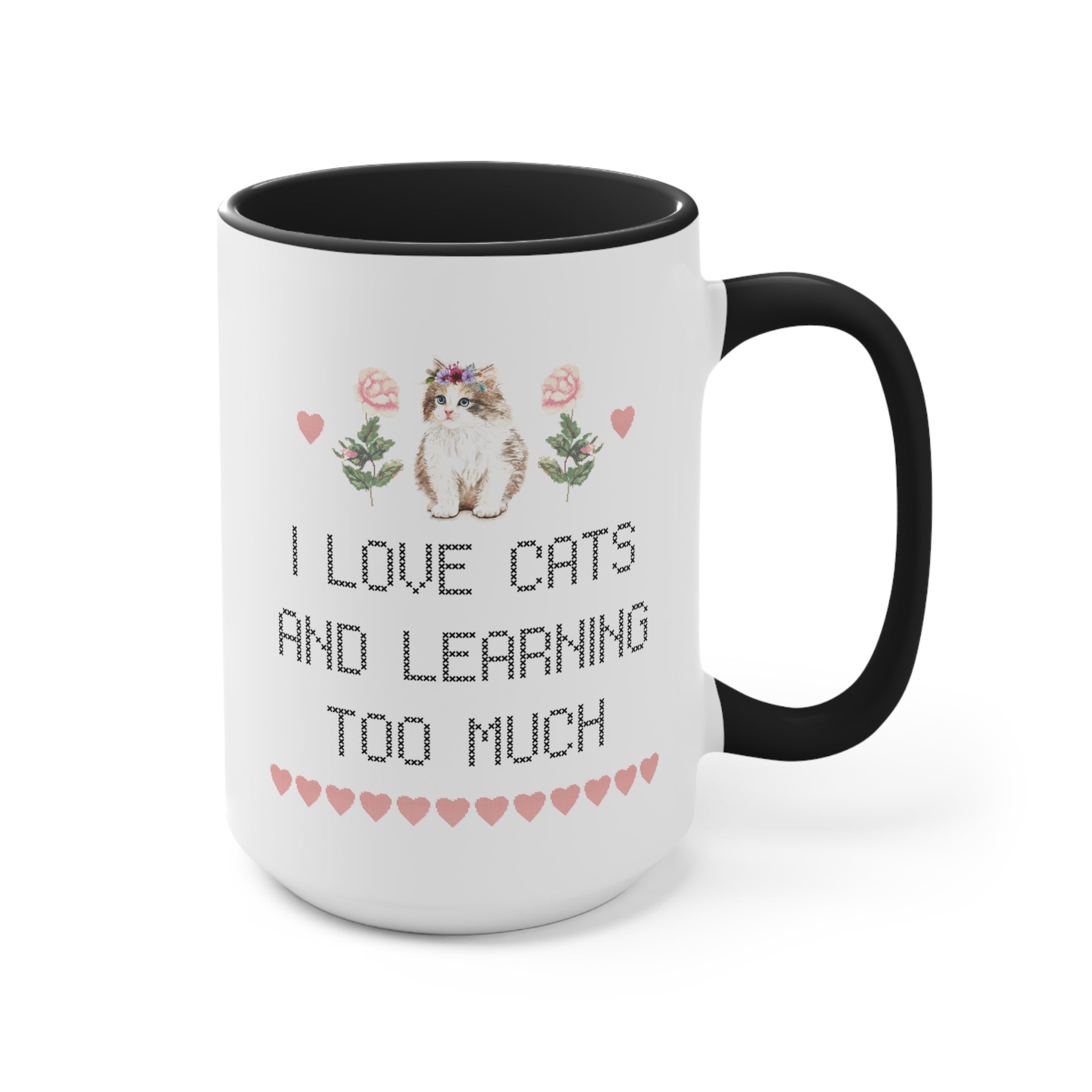 I Love Cats and Learning Too Much Coffee Mug