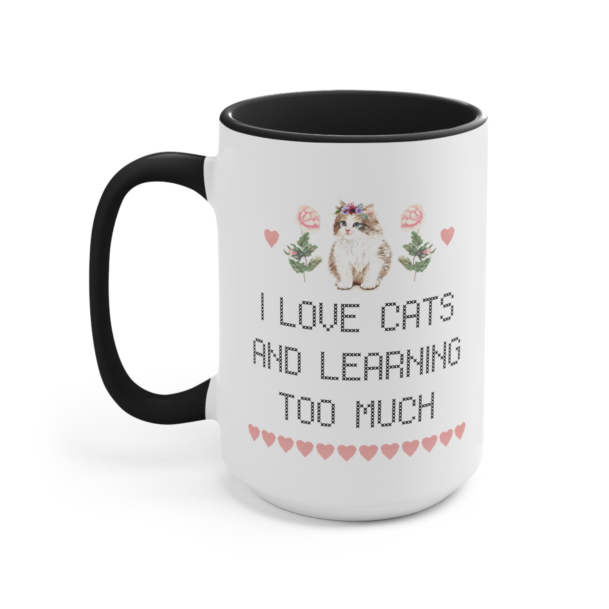 I Love Cats and Learning Too Much Coffee Mug
