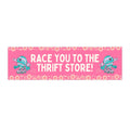 Race You to the Thrift Store!